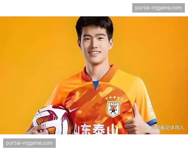 山东泰山年轻化进程:彭啸史松宸等续约五年,新赛季阵容框架初现 山东泰山年轻化进程:彭啸史松宸等续约五年,新赛季阵容框架初现